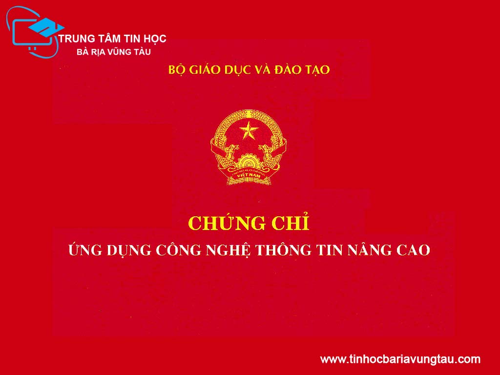 Chứng chỉ ứng dụng cntt nâng cao tại Vũng Tàu