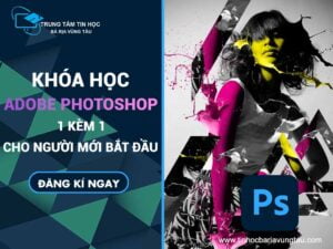 Khóa học Adobe Photoshop 1 kèm 1 tại Vũng Tàu cho người mới bắt đầu