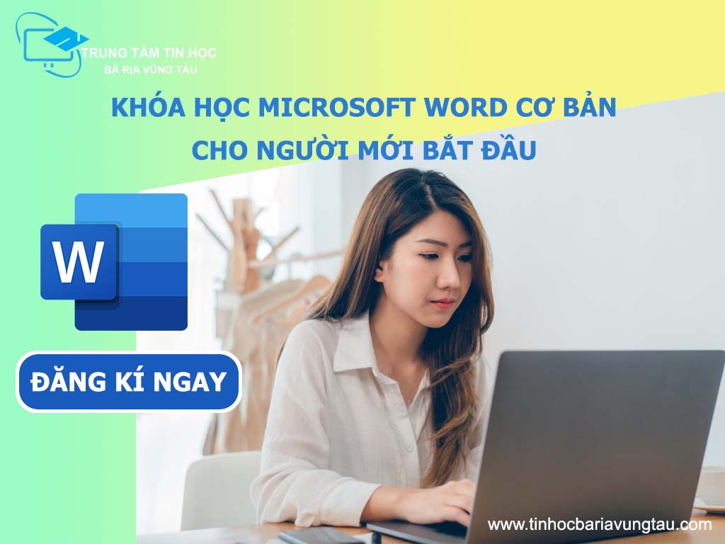 Đăng kí khóa học Microsoft Word cơ bản tại Vũng Tàu cho người mới bắt đầu