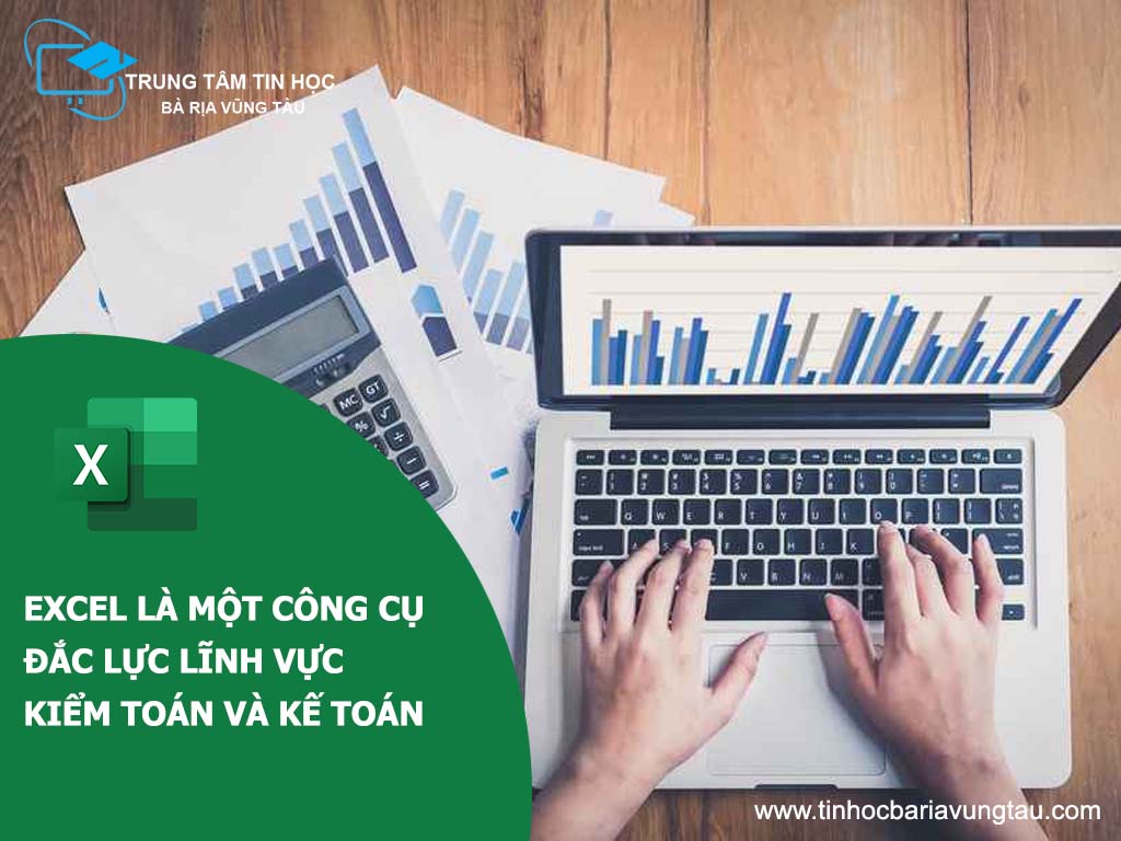 Microsoft Excel là công cụ không thể thiếu ở lĩnh vực kiểm toán và kế toán hiện nay
