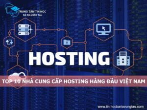 Top 10 nhà cung cấp Hosting hàng đầu Việt Nam