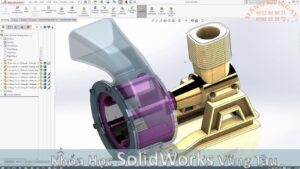 Khóa Học SolidWorks Tại Vũng Tàu
